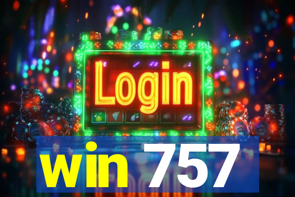 win 757